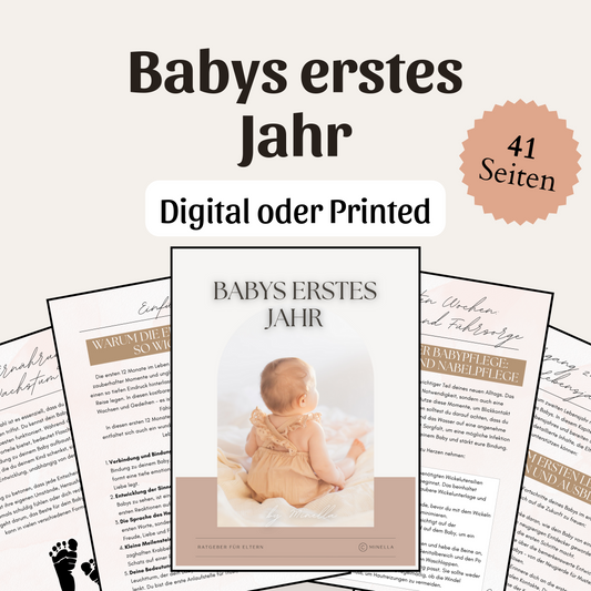 Babys erstes Jahr - Ratgeber mit praktischen Informationen und bewährten Ratschlägen für Eltern